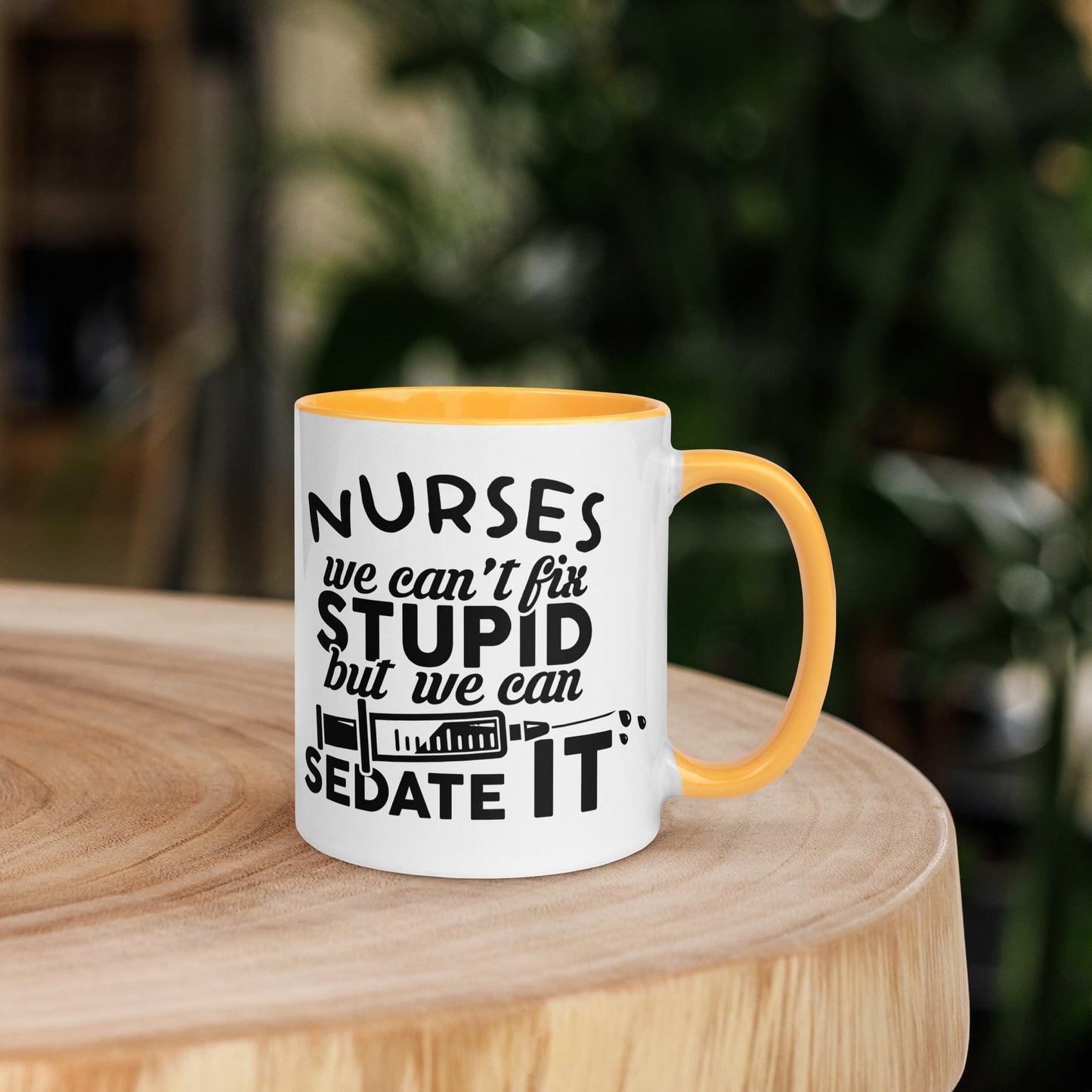 NURSES We can't fix stupid, but we can sedate it - Mug with Color Inside