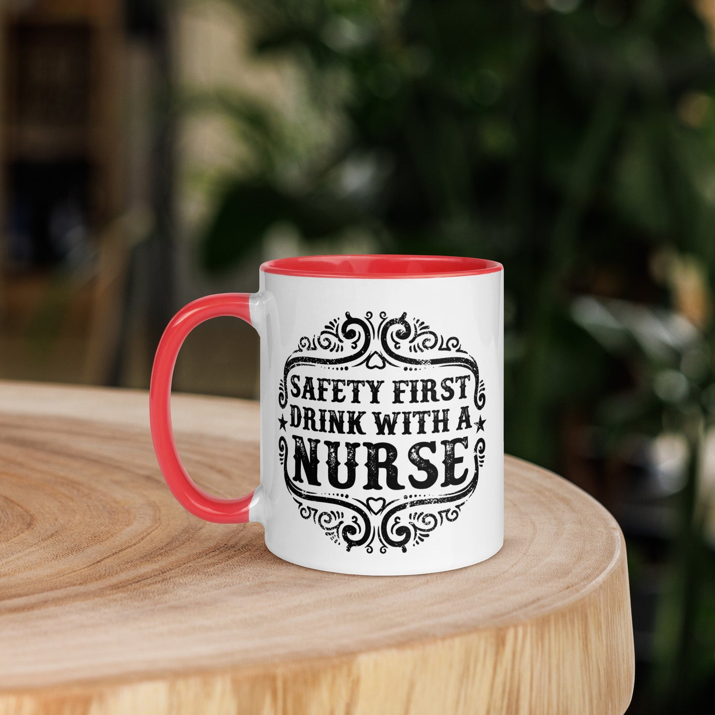 Safety First Drink with a Nurse - Mug with Color Inside