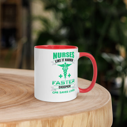 Nurses Like it Harder Faster Deeper. CPR Saves Lives - Mug with Color Inside