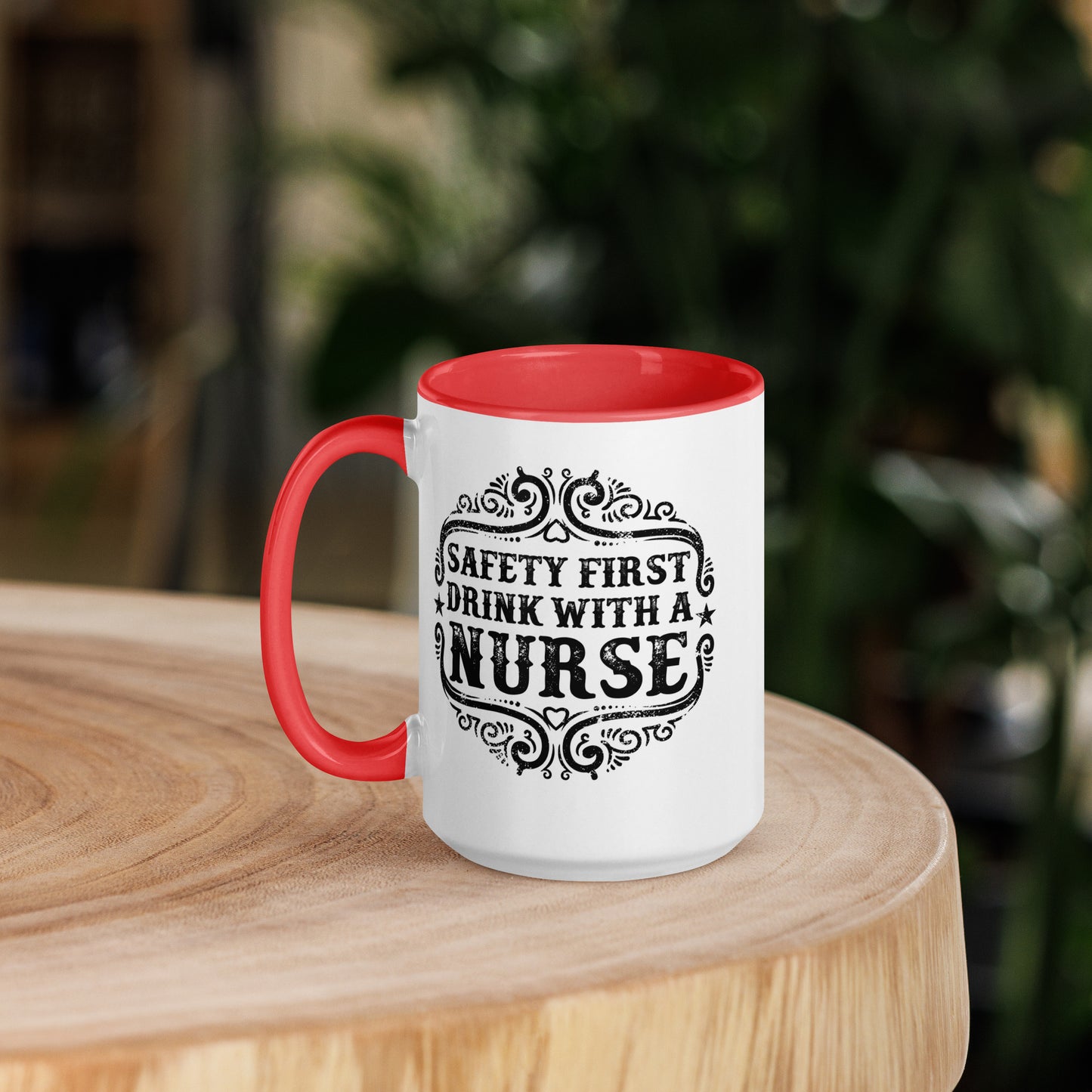 Safety First Drink with a Nurse - Mug with Color Inside