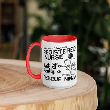 Some people call me Registered Nurse but I'm really a Rescue Ninja - Mug with Color Inside